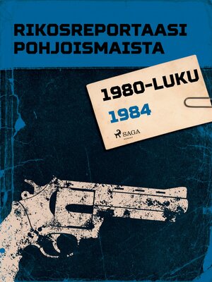 cover image of Rikosreportaasi Pohjoismaista 1984